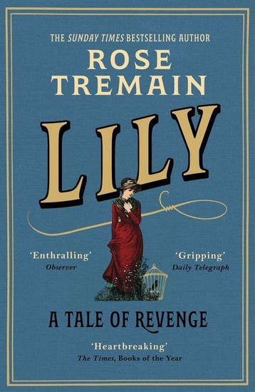 Lily: A Tale of Revenge 9781529115178 Rose Tremain, Verzenden, Zo goed als nieuw, Rose Tremain