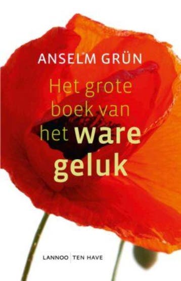 Het grote boek van het ware geluk 9789059950221 Anselm Grün, Verzenden, Anselm Grün