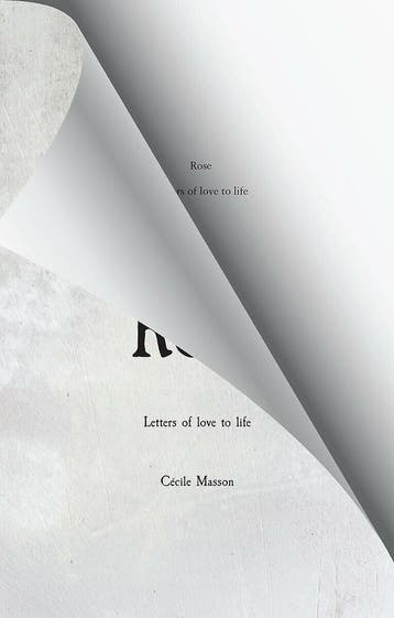Rose - Letters of love to life 9789463892704 Cécile Masson, Verzenden, Zo goed als nieuw, Cécile Masson