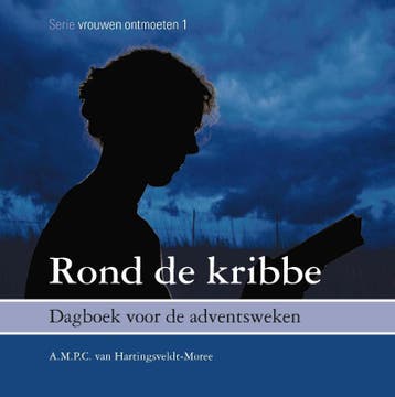 Rond de kribbe / Bijbelse vrouwen ontmoeten / 1, Verzenden, A.M.P.C. van Hartingsveldt-Moree
