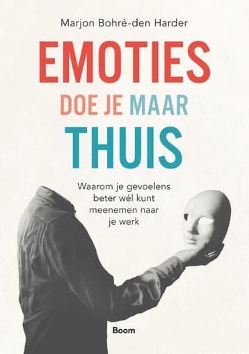 Emoties doe je maar thuis 9789024463473, Boeken, Verzenden, Zo goed als nieuw, Marjon Bohré-den Harder