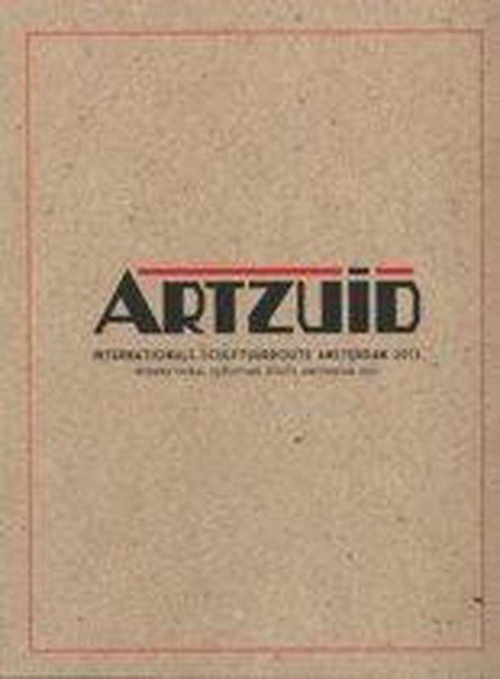 ARTZUID 2011, Internationale Sculptuurroute Amsterdam /, Livres, Art & Culture | Arts plastiques, Envoi
