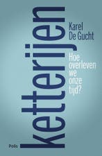 Ketterijen 9789463102513 Karel De Gucht, Verzenden, Zo goed als nieuw, Karel De Gucht