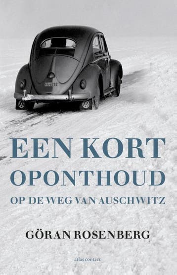 Een kort oponthoud op de weg van Auschwitz 9789045022857, Verzenden, Zo goed als nieuw, Goran Rosenberg