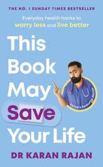 This Book May Save Your Life 9781529916614 Dr Karan Rajan, Verzenden, Dr Karan Rajan