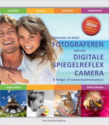 Fotograferen met de digitale spiegelreflexcamera / Bewuster, Verzenden, Gelezen, Pieter Dhaeze