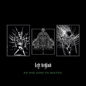 Left Behind - No One Goes To Heaven, Verzenden