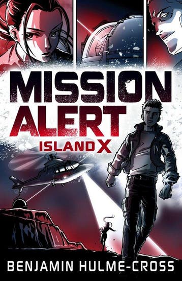 Mission Alert: Island X 9781472929563 Benjamin Hulme-Cross, Verzenden, Zo goed als nieuw, Benjamin Hulme-Cross