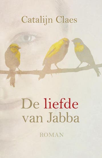 De liefde van Jabba 9789020519211 Catalijn Claes, Verzenden, Zo goed als nieuw, Catalijn Claes