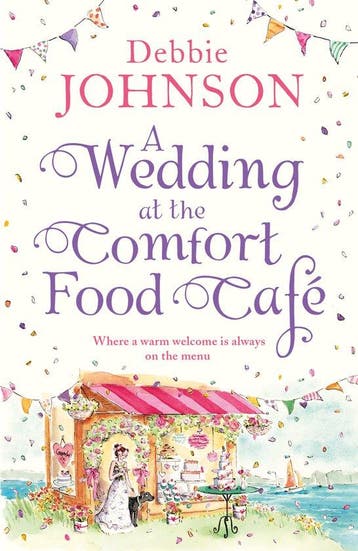 A Wedding at the Comfort Food Cafe 9780008258887, Verzenden, Gelezen, Debbie Johnson