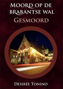 Moord op de Brabantse Wal 9789464915662 Desirée Tonino, Verzenden, Desirée Tonino
