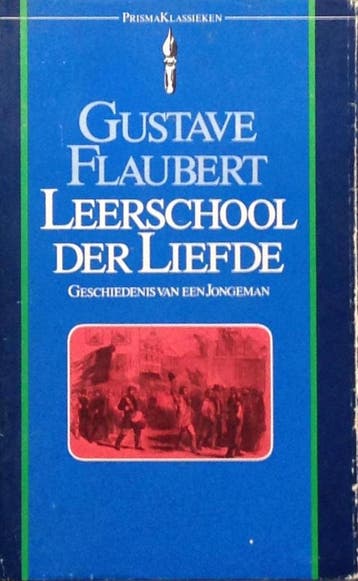 Leerschool der liefde 9789027421173 Flaubert, Verzenden, Flaubert
