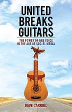 United Breaks Guitars 9781401937935 Dave Carroll, Verzenden, Gelezen, Dave Carroll
