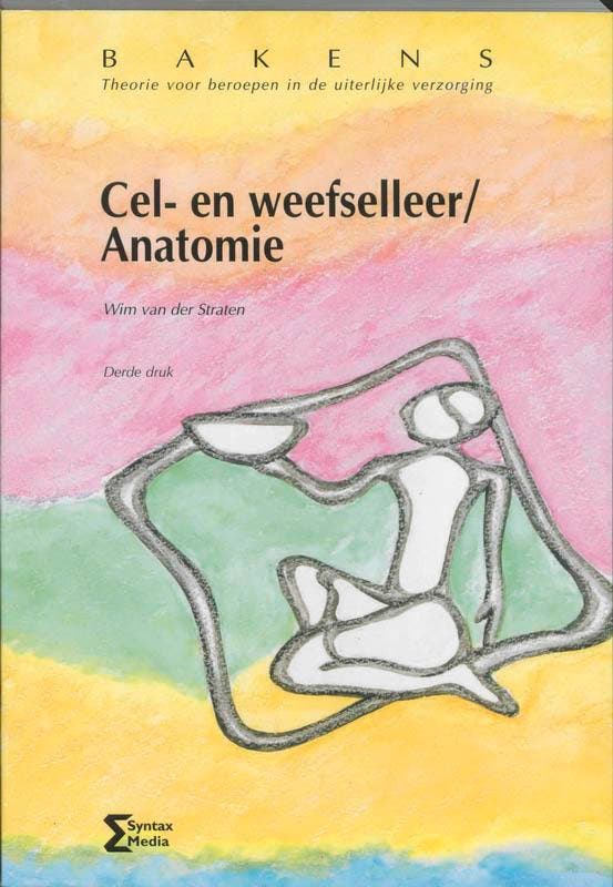 Cel- en weefselleer / Anatomie / Bakens 9789077423172, Boeken, Schoolboeken, Gelezen, Verzenden