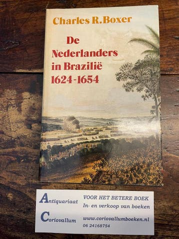De Nederlanders in Brazilië 1624-1654 9789021823522 Boxer, Verzenden, Boxer