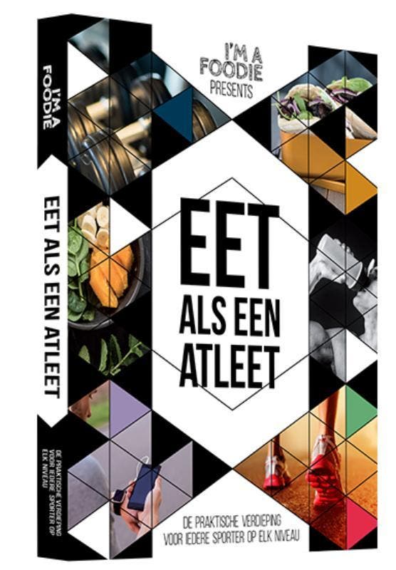 Eet als een atleet / Im a Foodie presents 9789082700206, Boeken, Kookboeken, Gelezen, Verzenden