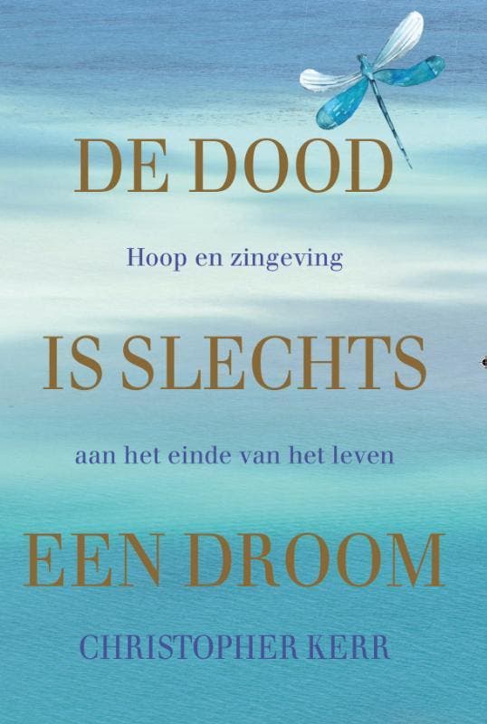 De Dood Is Slechts Een Droom | Christopher Kerr | Nieuw, Livres, Livres Autre, Envoi