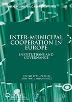 Inter-Municipal Cooperation in Europe 9783319628189, Verzenden, Zo goed als nieuw, Filipe Teles