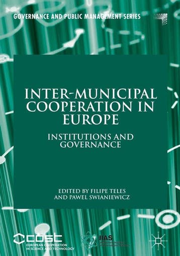 Inter-Municipal Cooperation in Europe 9783319628189, Verzenden, Zo goed als nieuw, Filipe Teles