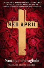 Red April 9781843548317 Santiago Roncagliolo, Verzenden, Santiago Roncagliolo