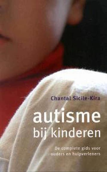 Autisme bij kinderen 9789026965975 Chantal Sicile-Kira, Verzenden, Zo goed als nieuw, Chantal Sicile-Kira