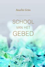 School van het gebed 9789043529556 Anselm Grun, Verzenden, Gelezen, Anselm Grun