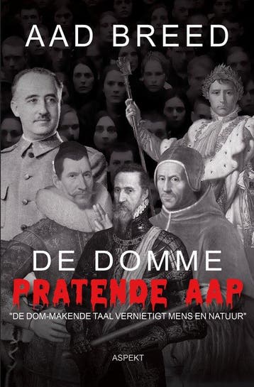De domme pratende aap 9789464873474 Aad Breed, Verzenden, Zo goed als nieuw, Aad Breed
