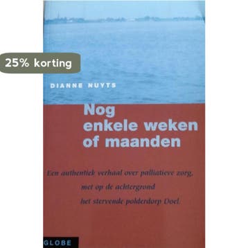 Nog enkele weken of maanden 9789054666783 Dianne Nuyts, Verzenden, Gelezen, Dianne Nuyts