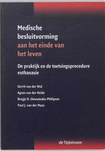 Medische besluitvorming aan het einde van het leven, Verzenden, Zo goed als nieuw, G. Van Der Wal