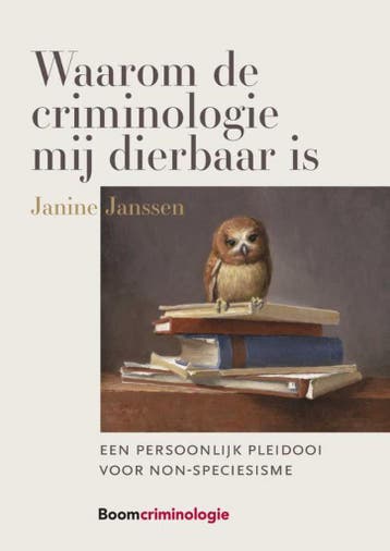 Waarom de criminologie mij dierbaar is 9789462368057, Verzenden, Gelezen, Janine Janssen