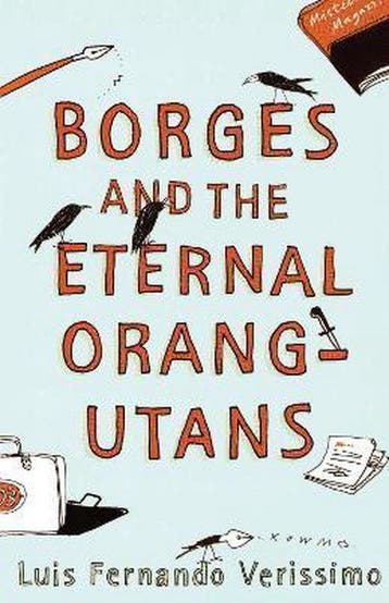Borges And The Eternal Orang-Utan 9780099461678, Verzenden, Zo goed als nieuw, Luis Fernando Verissimo