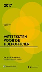 Zakboek Wetteksten voor de hulpofficier 2017 9789013137088, Verzenden, M.G.M. Hoekendijk