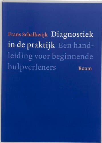 Diagnostiek in de praktijk 9789053528488 Frans Schalkwijk, Verzenden, Frans Schalkwijk