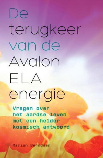 De terugkeer van de Avalon ELA energie 9789460150982, Verzenden, Marion Berndsen