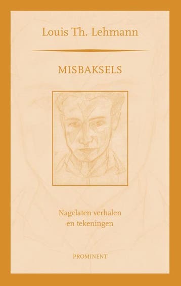 Misbaksels / Prominent-reeks / 19 9789079272570, Verzenden, Louis Th. Lehmann