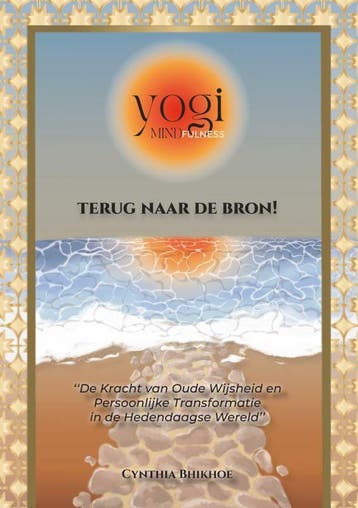 Yogi mindfulness, terug naar de bron 9789403712659, Verzenden, Cynthia Bhikhoe