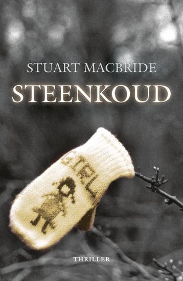 Steenkoud 9789047509325 Stuart MacBride, Boeken, Verzenden, Gelezen, Stuart MacBride