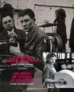 Een eeuw arbeid en strijd - Un siècle de travail et de, Verzenden, G. van Steenbergen