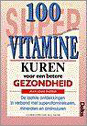 100 supervitaminekuren voor een betere gezondheid J. Pasteur, Verzenden, Gelezen, J. Pasteur