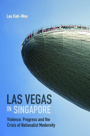 Las Vegas in Singapore 9789814722902 Lee Kah-Wee, Verzenden, Zo goed als nieuw, Lee Kah-Wee
