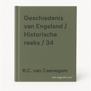 Geschiedenis van Engeland / Historische reeks / 34, Verzenden, R.C. van Caenegem