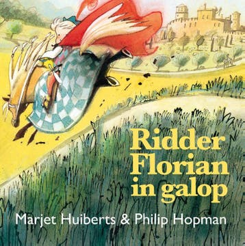 Ridder Florian in galop / Ridder Florian 9789025759162, Boeken, Kinderboeken | Kleuters, Verzenden, Zo goed als nieuw, Marjet Huiberts