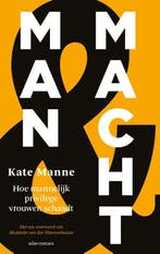 Man en macht 9789045038803 Kate Manne, Verzenden, Gelezen, Kate Manne