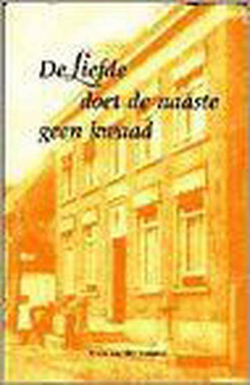 De liefde doet de naaste geen kwaad 9789080245136, Verzenden, F. van der Straaten