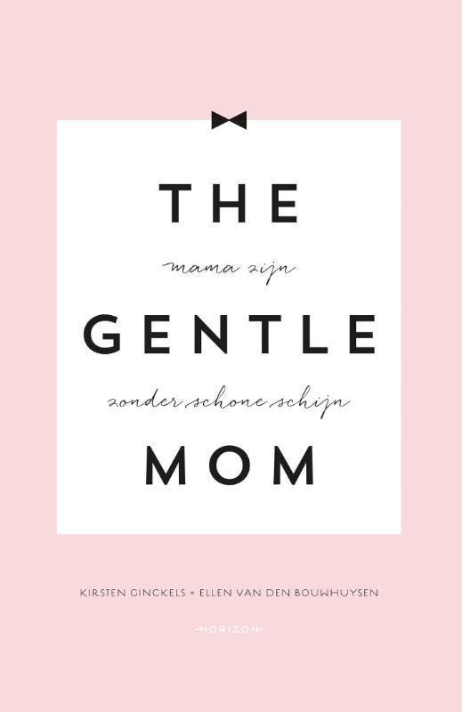 The gentle mom 9789492159175 Ellen van den Bouwhuysen, Livres, Grossesse & Éducation, Envoi