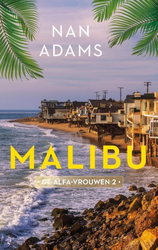Malibu / De Alfa-vrouwen / 2 9789047210610 Nan Adams, Livres, Romans, Envoi