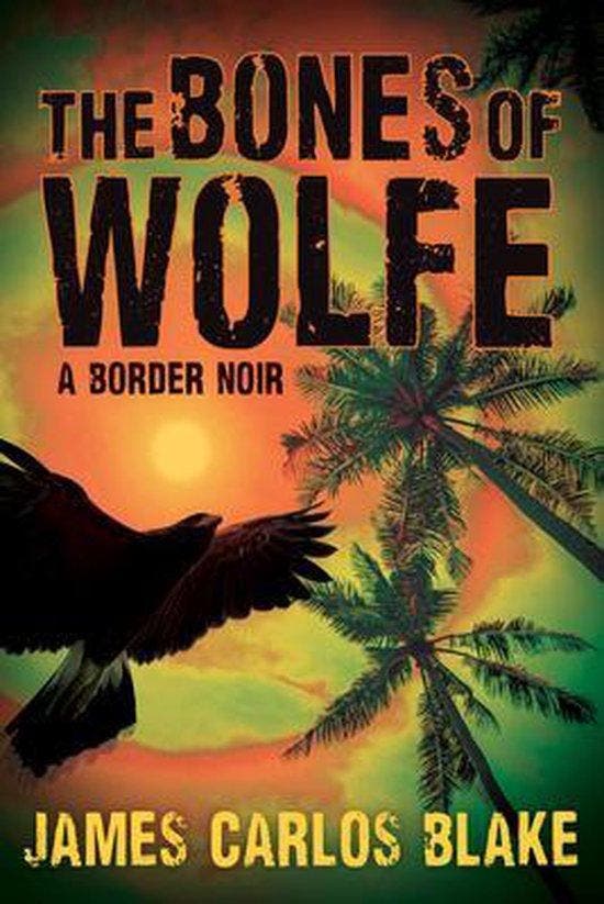 The Bones of Wolfe 9780802156884 James Carlos Blake, Boeken, Taal | Engels, Zo goed als nieuw, Verzenden