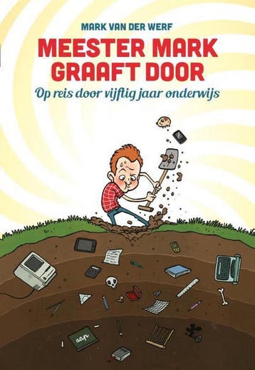 Meester Mark graaft door 9789463190077 Mark van der Werf, Verzenden, Mark van der Werf
