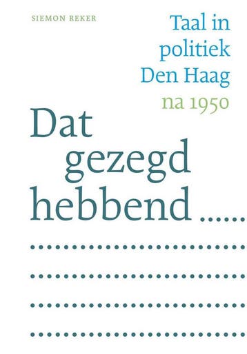 Dat gezegd hebbend… 9789077989999 Siemon Reker, Verzenden, Siemon Reker
