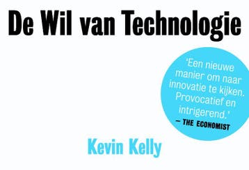 De wil van technologie / Dwarsligger / 136 9789049801274, Boeken, Verzenden, Zo goed als nieuw, Kevin Kelly